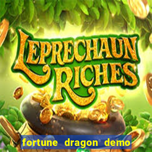 fortune dragon demo ganho certo