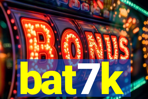 bat7k