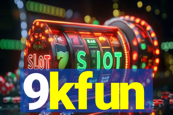 9kfun