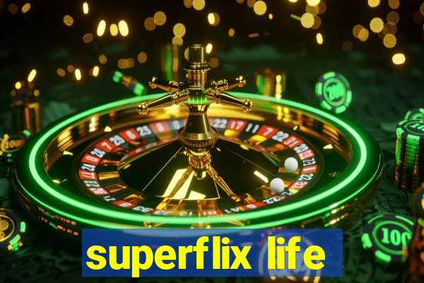 superflix life