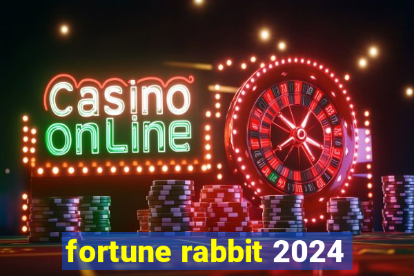 fortune rabbit 2024