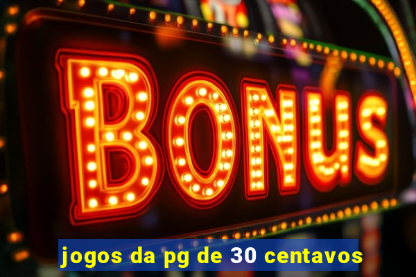 jogos da pg de 30 centavos