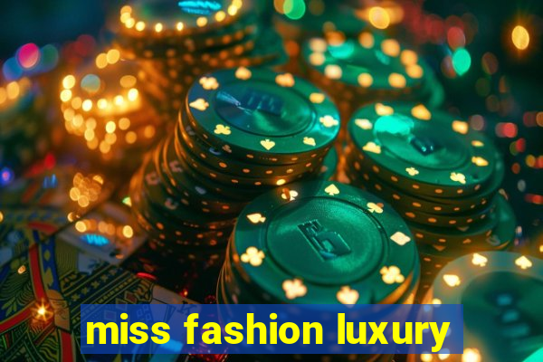 miss fashion luxury