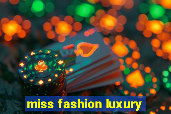 miss fashion luxury