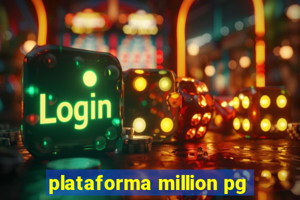 plataforma million pg