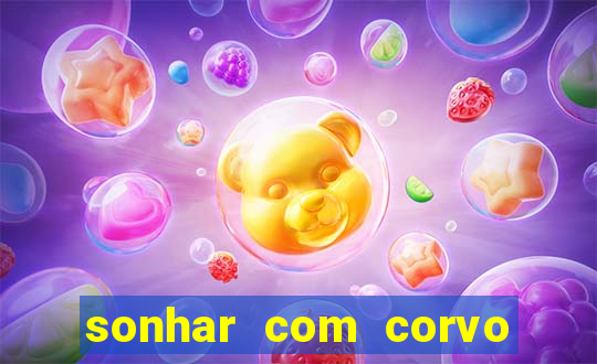 sonhar com corvo preto atacando