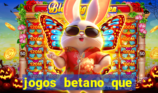 jogos betano que mais pagam