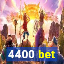 4400 bet