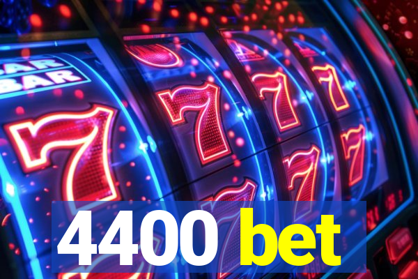 4400 bet