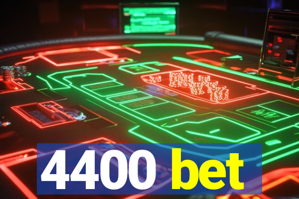 4400 bet