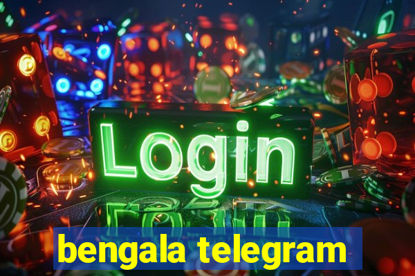 bengala telegram