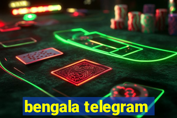 bengala telegram