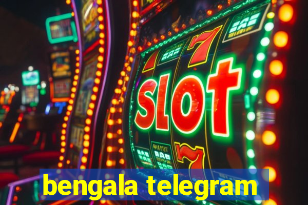 bengala telegram