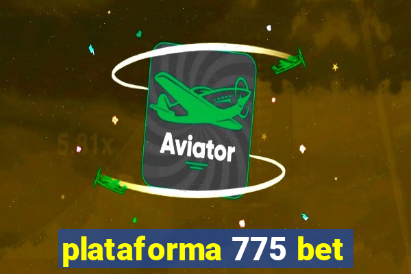 plataforma 775 bet