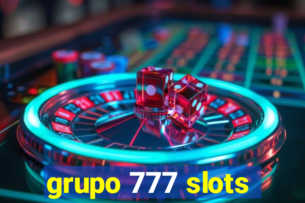 grupo 777 slots