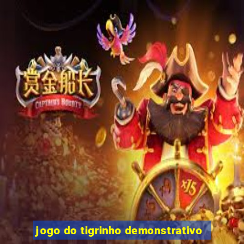 jogo do tigrinho demonstrativo