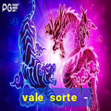 vale sorte - resultado hoje