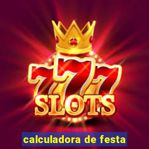 calculadora de festa