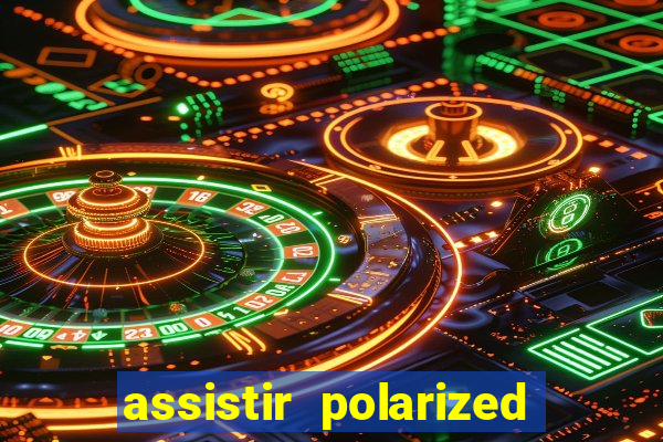 assistir polarized filme completo dublado