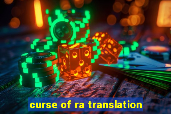 curse of ra translation