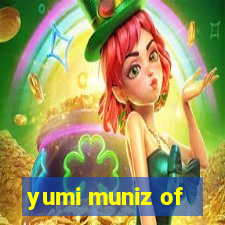 yumi muniz of