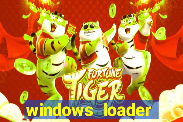 windows loader ativador windows 7