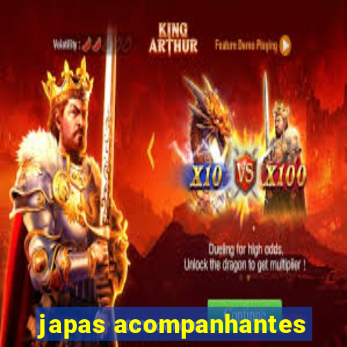 japas acompanhantes