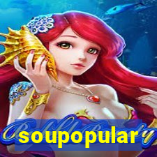 soupopular