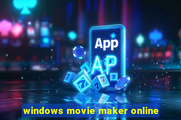 windows movie maker online