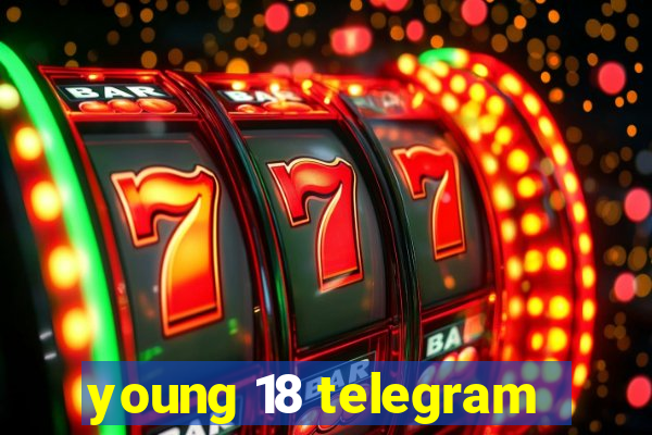 young 18 telegram