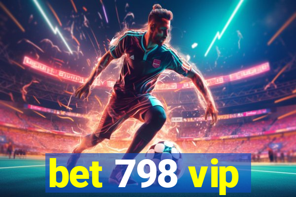 bet 798 vip