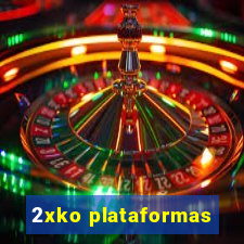 2xko plataformas