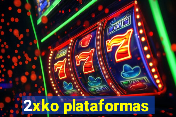 2xko plataformas