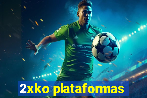 2xko plataformas