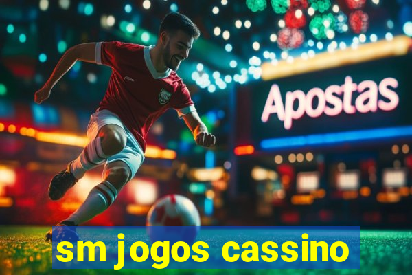 sm jogos cassino