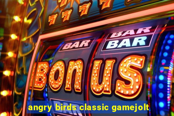 angry birds classic gamejolt