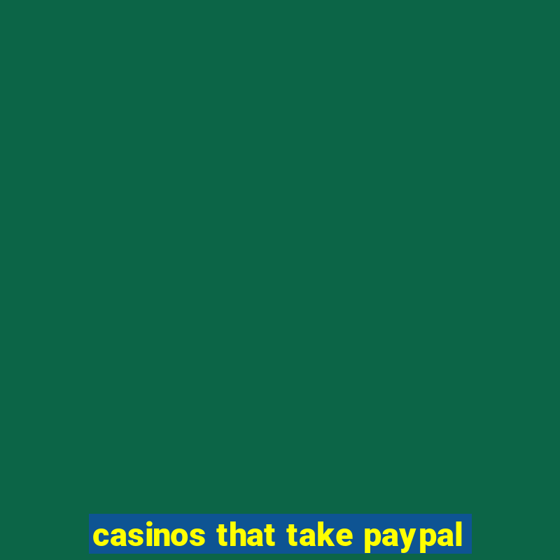 casinos that take paypal