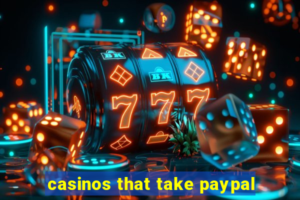 casinos that take paypal