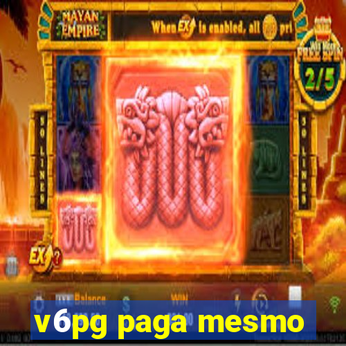 v6pg paga mesmo