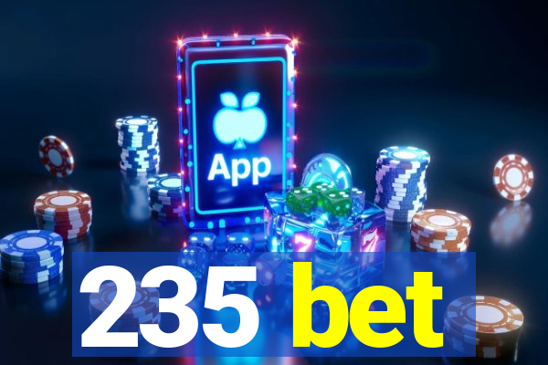 235 bet