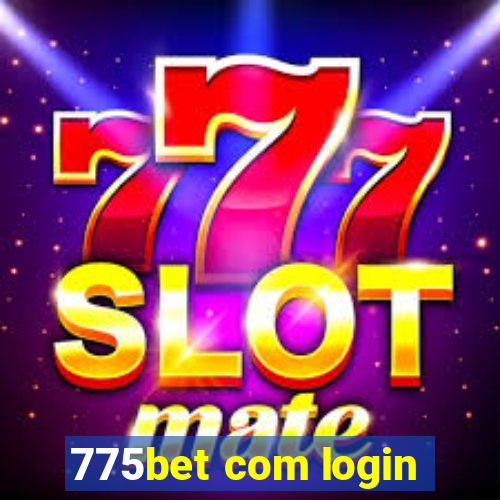 775bet com login