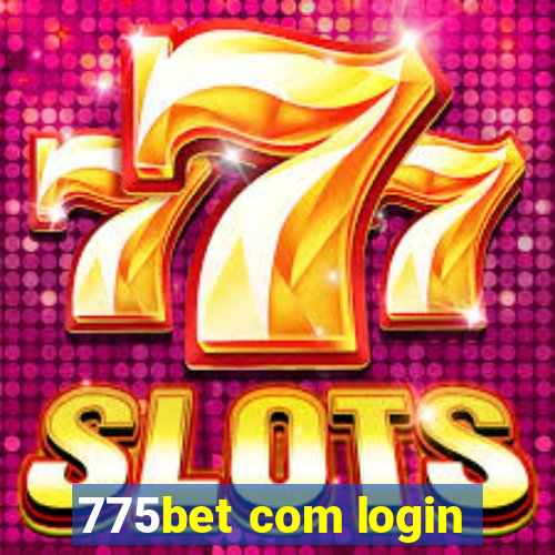 775bet com login