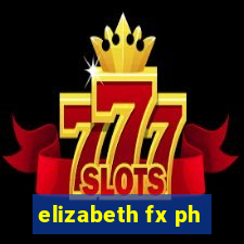 elizabeth fx ph