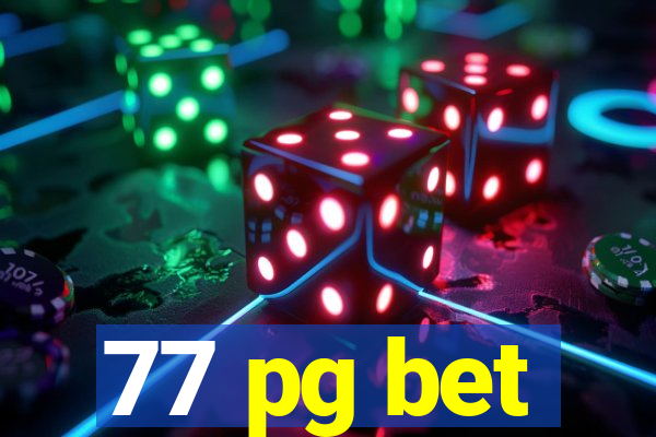 77 pg bet