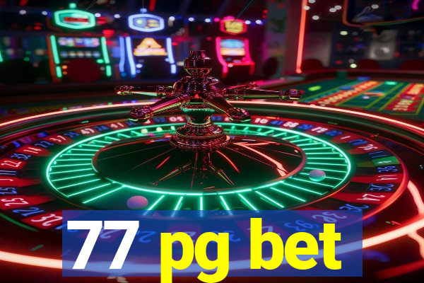 77 pg bet