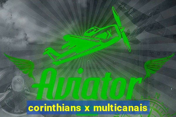 corinthians x multicanais