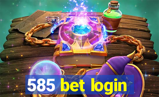 585 bet login