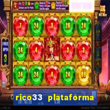 rico33 plataforma de jogos