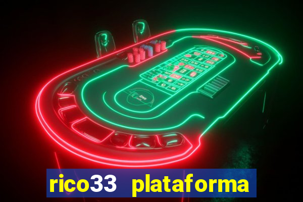 rico33 plataforma de jogos