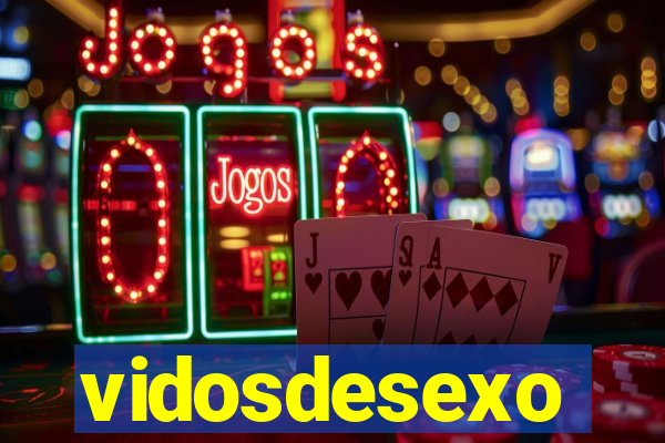 vidosdesexo